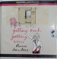 Getting Mad, Getting Even written by Annie Sanders performed by Suzy Aitchison on Audio CD (Unabridged)
